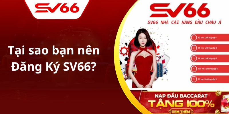 Tại sao bạn nên Đăng Ký SV66
