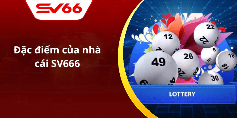 Đặc điểm của nhà cái SV666