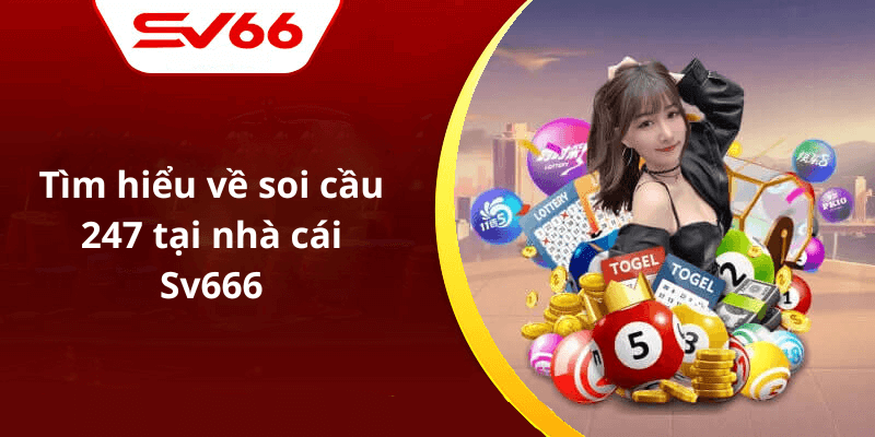 Tìm hiểu về soi cầu 247 tại nhà cái Sv666