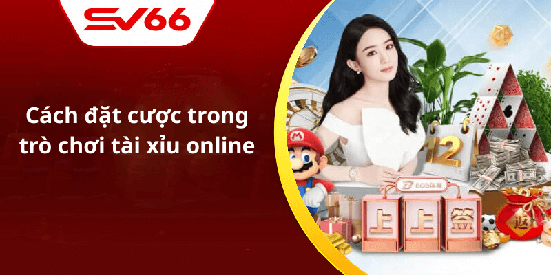 Cách đặt cược trong trò chơi tài xỉu online